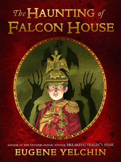 Title details for The Haunting of Falcon House by Eugene Yelchin - Wait list